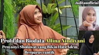 Video thumbnail of "Biodata Alfina Nindiyani Penyanyi Islami Bersuara Merdu dan cantik | Profil | Biodata | Biografi"