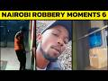 Top Viral Nairobi Robbery Moments Caught on Camera (Part 6)