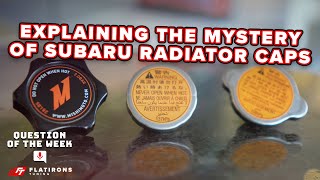 Explaining the Mystery of Subaru Radiator Caps