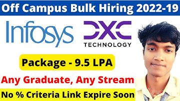 Infosys DXC Technology Bulk Mass Hiring Started 2022 | 2021 | 2020 | 2019 Batch Salary 9.5 LPA Apply