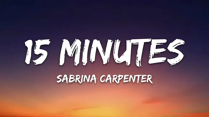 Sabrina Carpenter – 15 Minutes (Lyrics)
