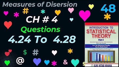 BSMCh # 4 | Q4.24 To Q4.28 | Measure of Dispersion.