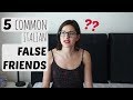 5 Italian False Friends!