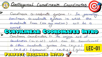 🔥Orthogonal Curvilinear Coordinates Explained in 10 Minutes | Easiest Intro Ever!@Educationalsir-100