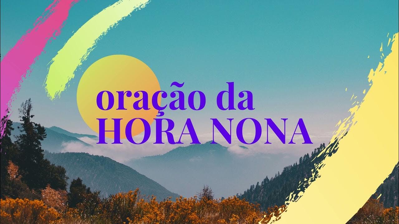 Oração da Hora Nona. Sextafeira, 23 SET 2022 YouTube