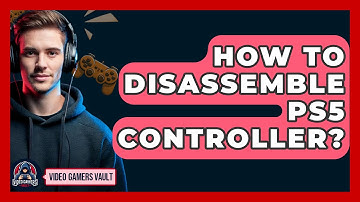 How To Disassemble PS5 Controller? - Video Gamers Vault