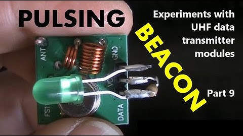Experiments with UHF data transmitter modules: Part 9 pulsing beacon