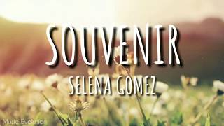 Selena Gomez - Souvenir (Lyrics) 🎵