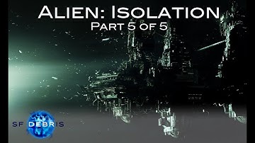 A Look at Alien Isolation (Part 5 of 5)