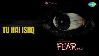 त ह इशक Fear Alka Yagnik Sonu Nigam Udit Narayan Songs Amit Gaurr