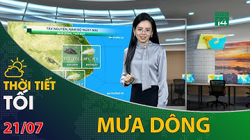 Thời tiết tối và đêm 21/07/2022: Tây Nguyên và Nam Bộ mưa dông về chiều tối | VTC14