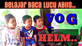 BELAJAR MEMBACA LUCU ABIS..(3 BOCAH)