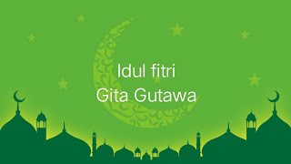 Idul fitri ~Gita Gutawa #lirik #