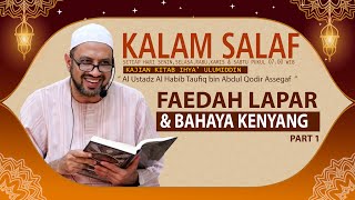 Kalam Salaf | Keutamaan Lapar & Bahaya Kenyang | Habib Taufiq Assegaf