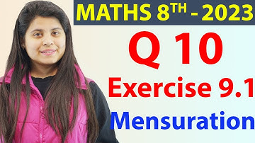 Q 10 - Ex 9.1 - Mensuration - NCERT Maths Class 8th - Chapter 9, New Syllabus 2023 CBSE