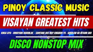 VISAYAN GREATEST HITS - KINSA SIYA - HIMAYANG NAHUNLAK - NONSTOP DISCO MIX 2024