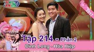 Để cưới được vợ, chồng lập kế hoạch 'tán đổ' luôn cả gia đình | Đình Long - Hòa Hiệp | VCS #214 😂