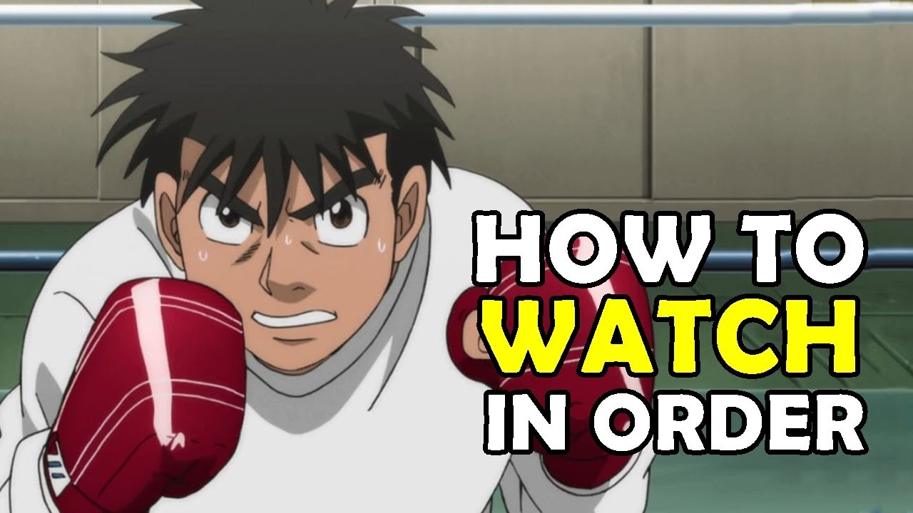 The Best Hajime no Ippo Watch Order Guide to Follow! (2023) - Anime Ukiyo