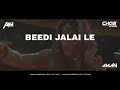 Beedi Jalaile (Remix) DJ Ash x Chas In The Mix | Omkara | Ajay Devgan, Saif Ali Khan & Bipasha Basu Mp3 Song