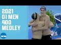 Men's 400 Medley Relay | 2021 NCAA Swimming Championships