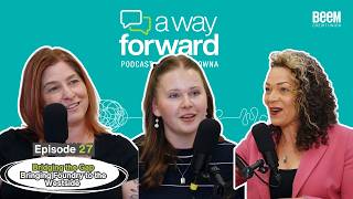 Bridging the Gap: Bringing Foundry to the Westside | Ep. 27 | A Way Forward Podcast