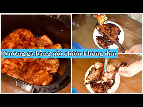 Video Tối nay ăn gì? | Cách nướng gà bằng nồi chiên không... - youtube