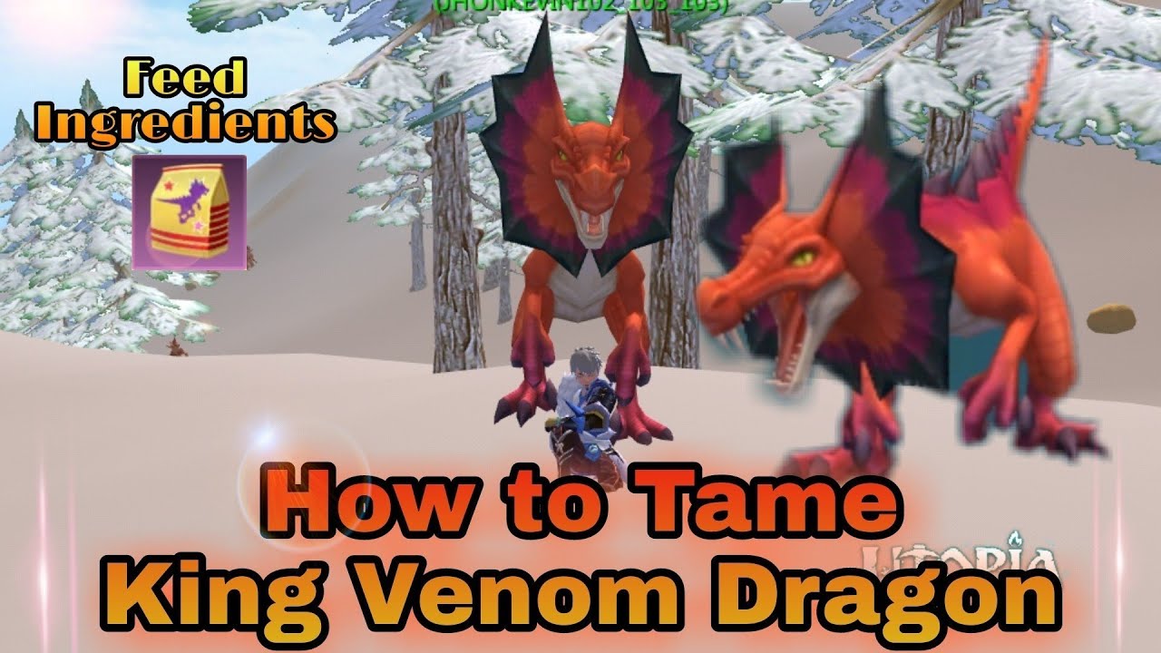 Utopia Origin How to tame King Venom Dragon YouTube