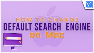 How to Change Default Search Engine on Mac [Best Ways]