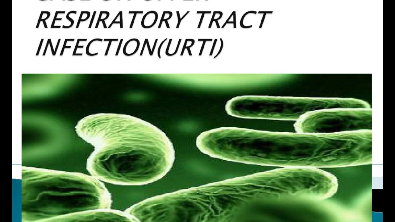 Case on upper respiratory tract infection. Reason. Sign and symptoms