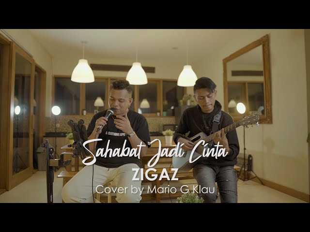 Sahabat Jadi Cinta - Zigaz | Cover Mario G Klau [MGK LIVE SESSION] class=