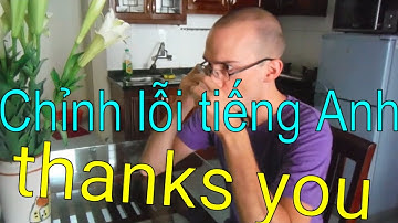 Chỉnh lỗi tiếng Anh: thanks you