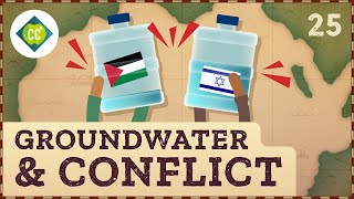 Groundwater & the Israeli-Palestinian Conflict: Crash Course Geography #25