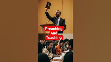 Differences Between Preaching & Teaching
