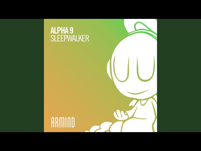 ALPHA 9 - Sleepwalker