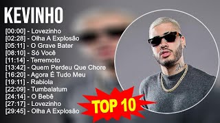 K e v i n h o 2023 MIX - 10 Maiores Sucessos