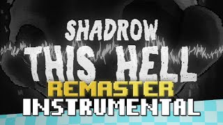 This Hell (FNAF2 Song) - [INSTRUMENTAL REMASTER] - Shadrow