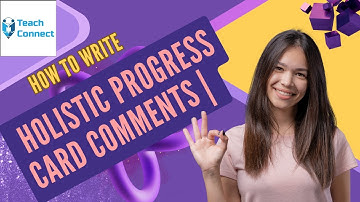 Effective way to write Holistic Progress Card Comments | Teacher Guide to HPC Feedback #teachconnect