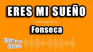 Fonseca - Eres Mi Sueño (Versión Karaoke)