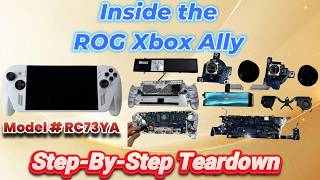ROG Xbox Ally [Model # RC73YA] - Teardown &amp; Repair Guide Thermal Paste + Joystick Fix/Upgrades