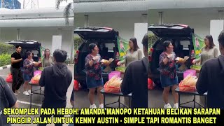 SEKOMPLEK PADA HEBOH❗Amanda Manopo Ketahuan Belikan Sarapan Pinggir Jalan untuk Kenny Austin