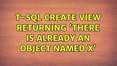 T-SQL CREATE VIEW returning 