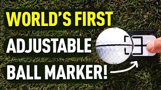WORLD FIRST ADJUSTABLE BALL MARKER - TESTED!