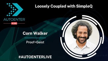 Loosely Coupled with SimpleQ | AutoEnter Live 2022