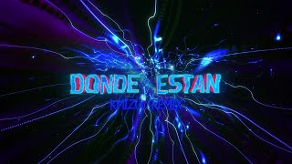 DONDE ESTAN (REMIX) - STANDLY x PAILITA // DJ KMIZU 2023