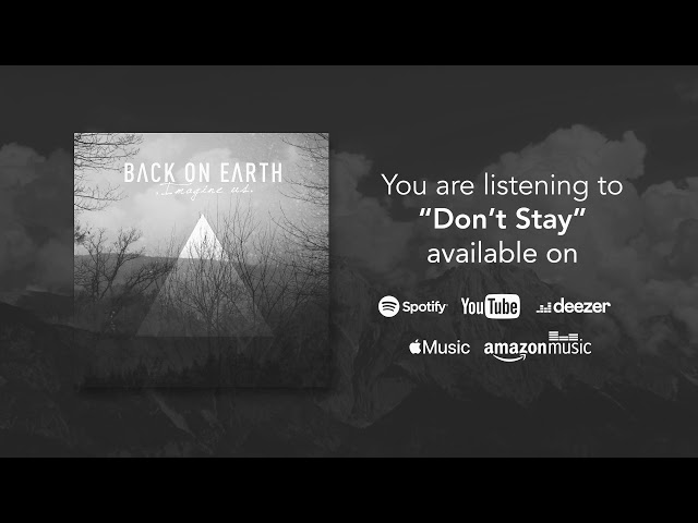 Back On Earth - Don't Stay