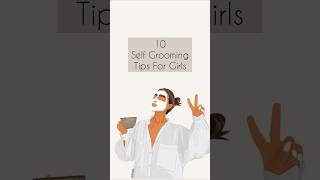 10 Self Grooming Tips For Girls 