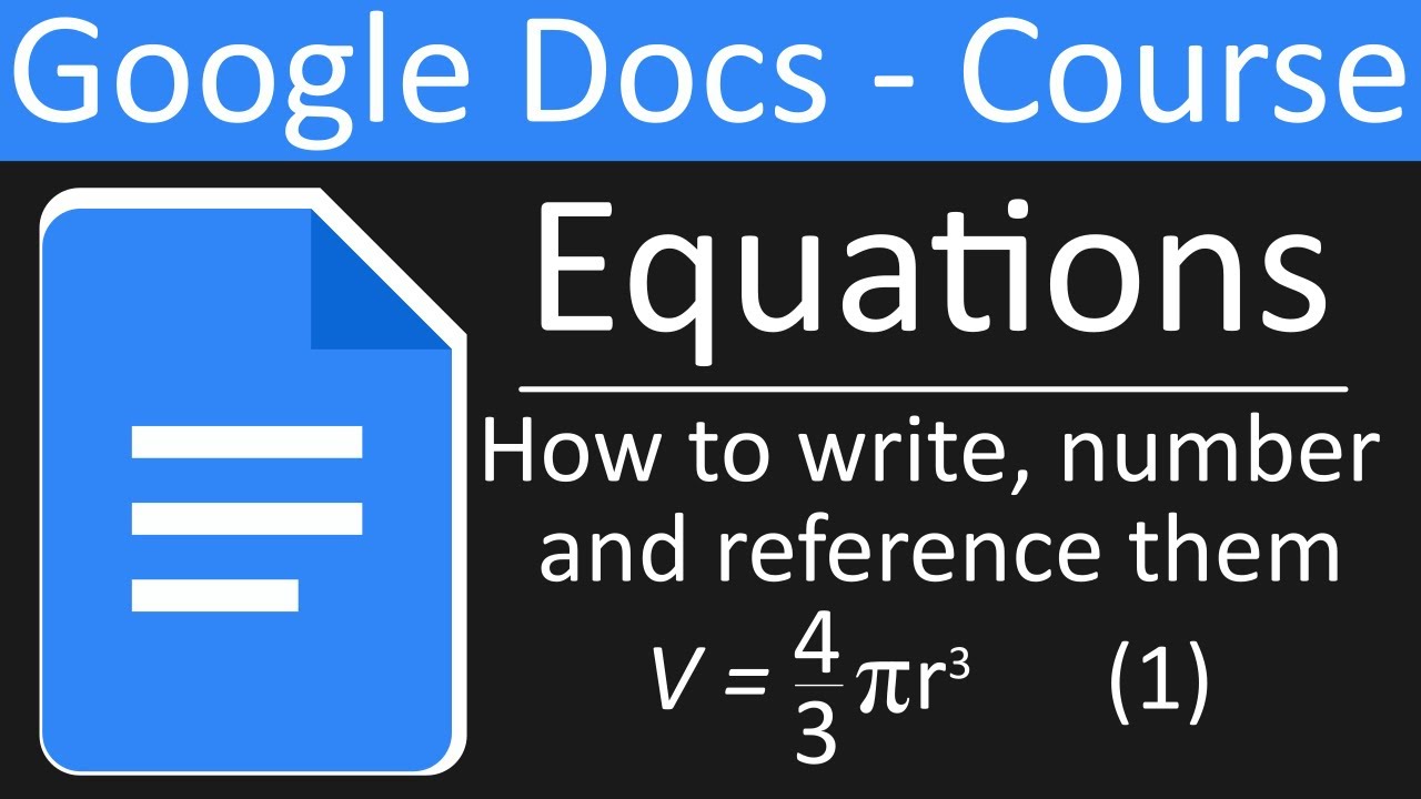 Equations in Google Docs - How to insert, number, and reference them.