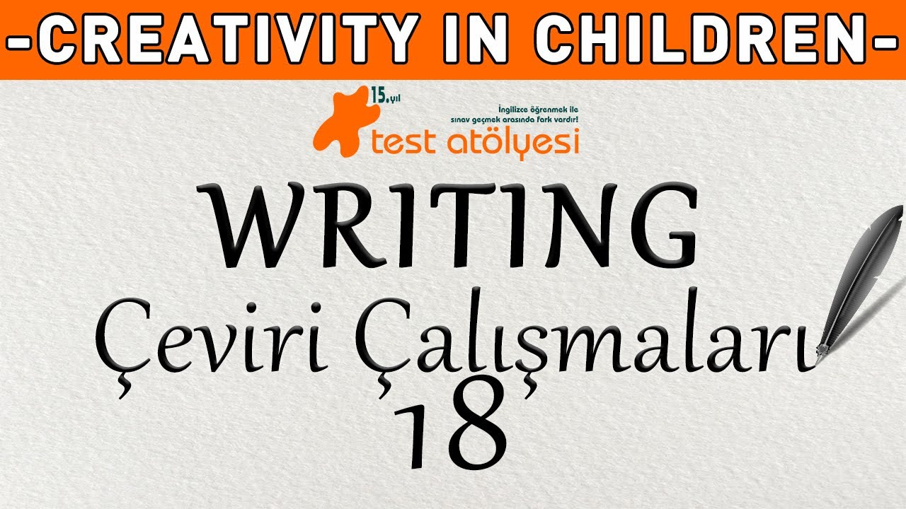 Writing - Çeviri Çalışmaları 18 / CREATIVITY IN CHILDREN