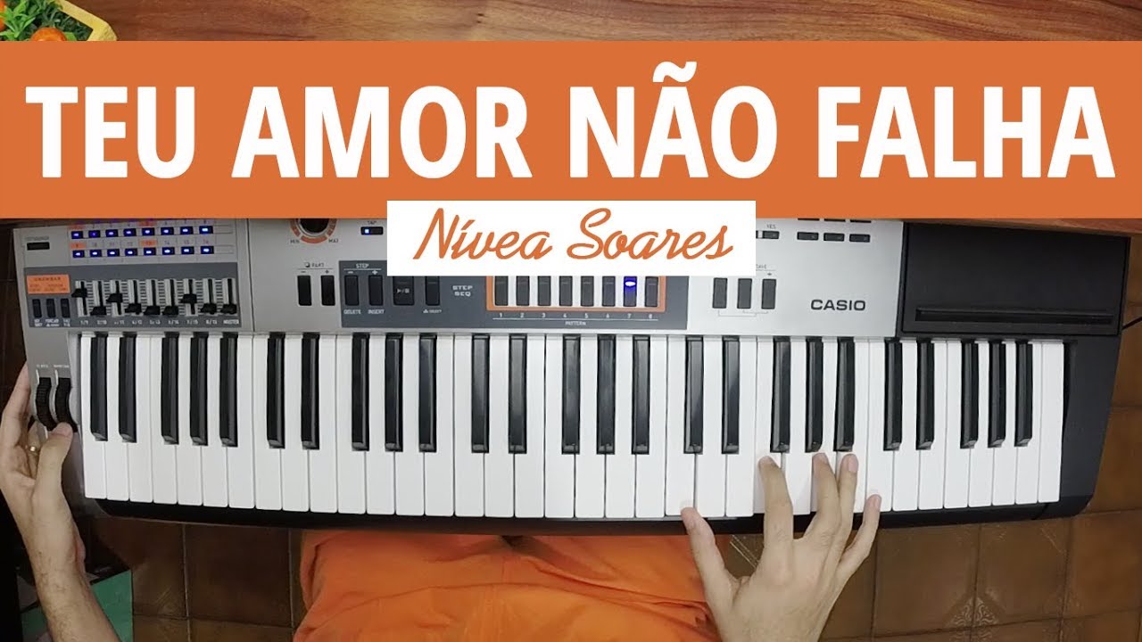 [No Teclado] TEU AMOR NÃO FALHA - Nívea Soares