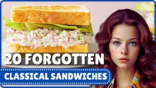 Information 20 Forgotten Sandwiches That FADED From Your Family Table News